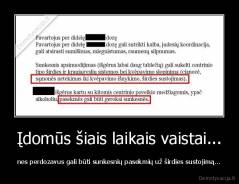 Įdomūs šiais laikais vaistai... - nes perdozavus gali būti sunkesnių pasekmių už širdies sustojimą...