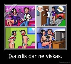 Įvaizdis dar ne viskas. - 