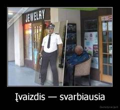 Įvaizdis — svarbiausia - 