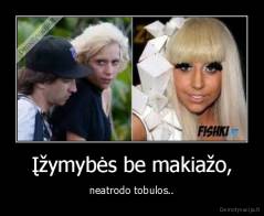 Įžymybės be makiažo, - neatrodo tobulos..