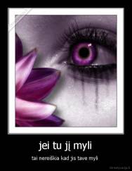 jei tu jį myli - tai nereiškia kad jis tave myli 