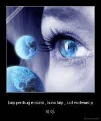 kaip perdaug mokaisi , buna taip , kad vaidenasi p - oj oj.