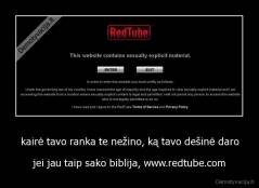 kairė tavo ranka te nežino, ką tavo dešinė daro - jei jau taip sako biblija, www.redtube.com