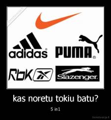 kas noretu tokiu batu? - 5 in1