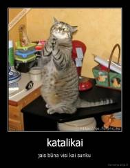 katalikai - jais būna visi kai sunku