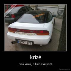 krizė - pisa visus, o Lietuviai krizę