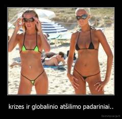 krizes ir globalinio atšilimo padariniai.. - 