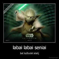 labai labai seniai - bet kažkodėl ateitį