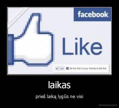 laikas - prieš laiką lygūs ne visi