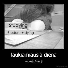 laukiamiausia diena - rugsejo 1-moji