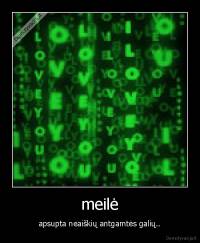 meilė - apsupta neaiškių antgamtės galių..