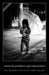 močiutė man gimtadieniui nupirks baltą syknelę iki -  žemės , baltus batelius ir karūną. aš su princu pašoksiu ir tapsiu nėščia