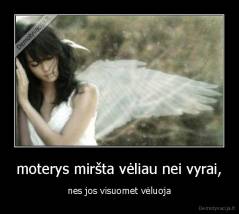 moterys miršta vėliau nei vyrai, - nes jos visuomet vėluoja