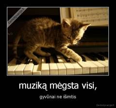 muziką mėgsta visi, - gyvūnai ne išimtis