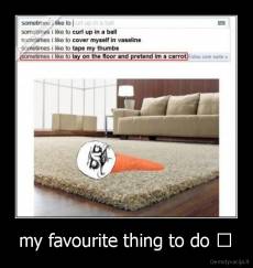 my favourite thing to do ♥ - 