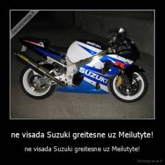 ne visada Suzuki greitesne uz Meilutyte! - ne visada Suzuki greitesne uz Meilutyte!