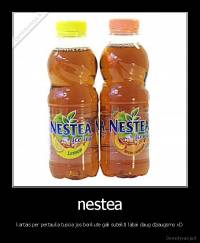 nestea - kartais per pertauka tuscia jos bonkute gali suteikti labai daug dziaugsmo xD