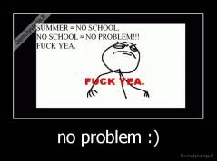 no problem :) - 
