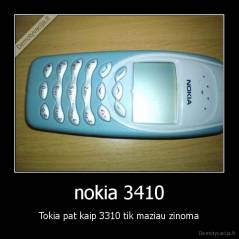 nokia 3410 - Tokia pat kaip 3310 tik maziau zinoma