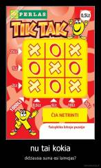 nu tai kokia - didziausia suma esi laimejas?