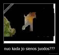 nuo kada jo sienos juodos??? - 