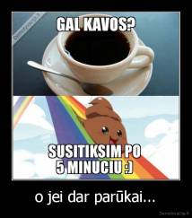 o jei dar parūkai... - 