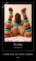 o pedo bear ten taves ir jieskos - pepe