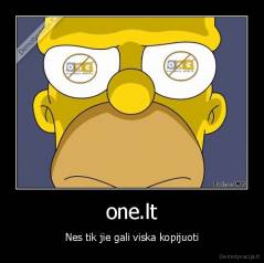 one.lt - Nes tik jie gali viska kopijuoti