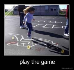 play the game - 