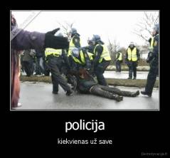 policija - kiekvienas už save