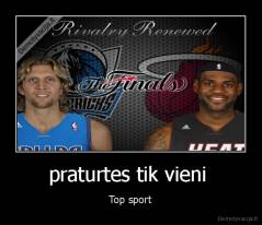 praturtes tik vieni  - Top sport