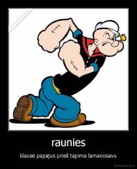 raunies - klausė papajus prieš tapima lamanosavu