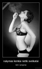 rukymas kenkia netik sveikatai - bet ir piniginiai