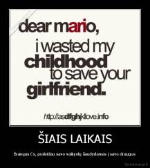 ŠIAIS LAIKAIS - Brangus Cs, praleidau savo vaikystę šaudydamas į savo draugus