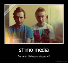 sTimo media - Geriausi Lietuvos vlogeriai !