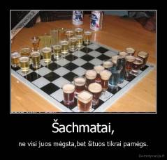 Šachmatai, - ne visi juos mėgsta,bet šituos tikrai pamėgs.