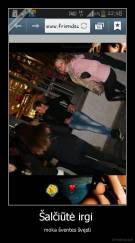 Šalčiūtė irgi  - moka šventes švęsti