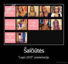 Šalčiūtės - "Login 2015" prezentacija 