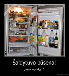 Šaldytuvo būsena: - „nėra ką valgyti“