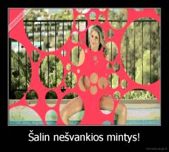 Šalin nešvankios mintys! - 