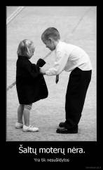 Šaltų moterų nėra. - Yra tik nesušildytos