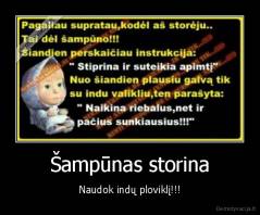 Šampūnas storina - Naudok indų ploviklį!!!