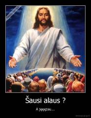 Šausi alaus ? - A jęęęzau...