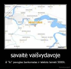 savaitė vaišvydavoje - iš "iki" pavogtas bankomatas ir teleloto laimėti 5000lt.