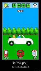 še tau pou! - Kad nevalgei kopūsto :D