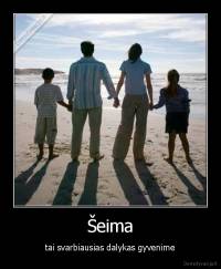 Šeima - tai svarbiausias dalykas gyvenime