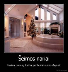 Šeimos nariai - Nueina į vonią, kai tu jau buvai susiruošęs eiti