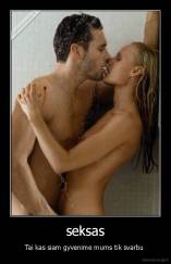 seksas - Tai kas siam gyvenime mums tik svarbu 