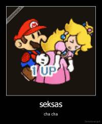 seksas - cha cha