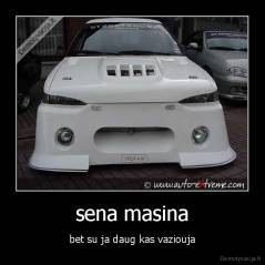 sena masina - bet su ja daug kas vaziouja